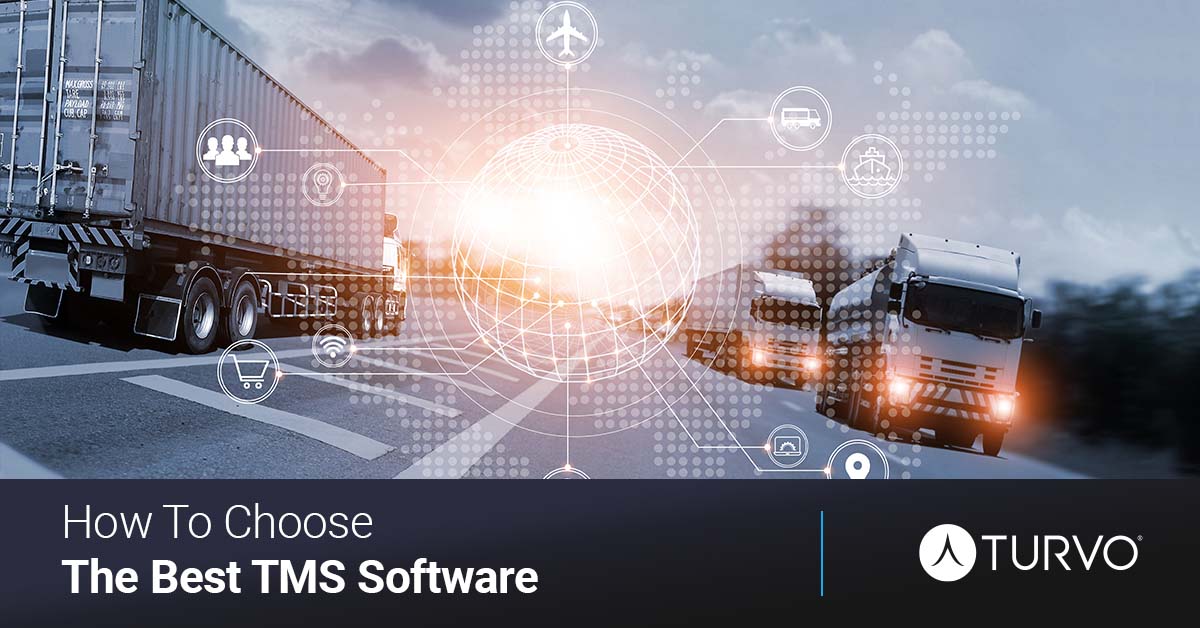 How To Choose The Best TMS Software - Turvo